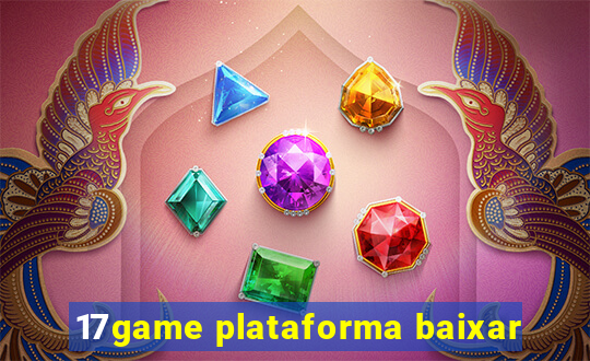 17game plataforma baixar